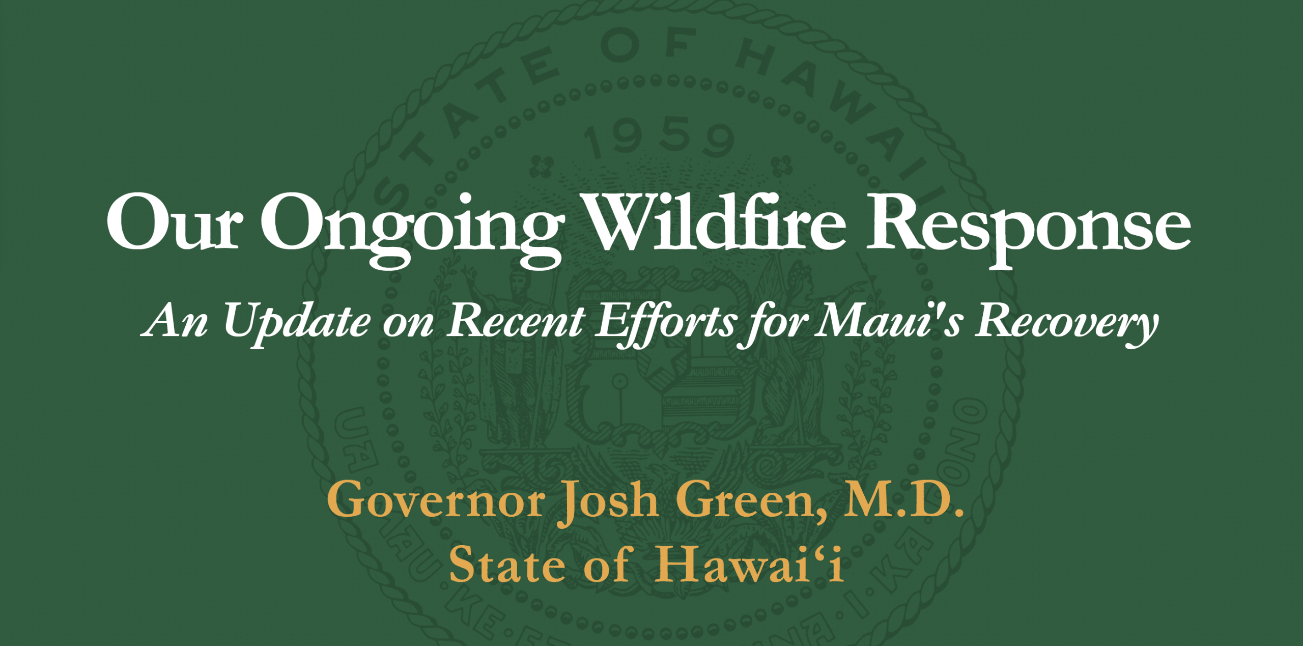 Governor Josh Green, M.D. | Gov. Green Delivers Maui Housing Plan Update